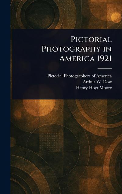 Pictorial Photography in America 1921
