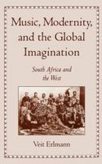 Music, Modernity, and the Global Imagination