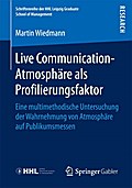 Live Communication-Atmosphäre als Profilierungsfaktor