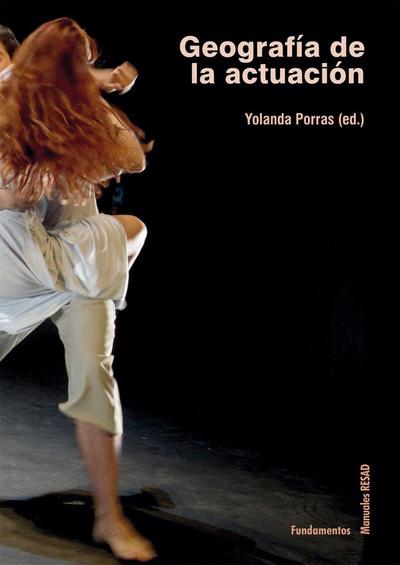 Geografía de la actuación : fundamentos, práctica y reflexiones sobre la técnica actoral