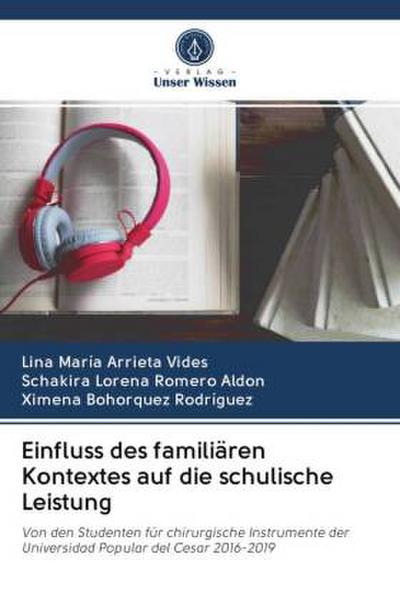Einfluss des familiären Kontextes auf die schulische Leistung