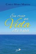 Eu creio na vida eterna