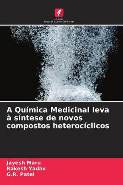A Química Medicinal leva à síntese de novos compostos heterocíclicos