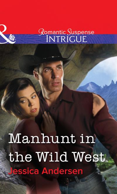 Manhunt in the Wild West (Mills & Boon Intrigue)