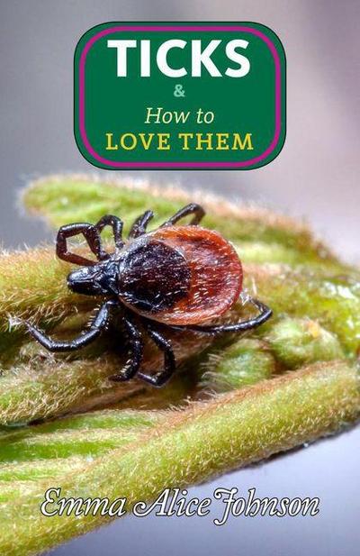 Ticks & How to Love Them