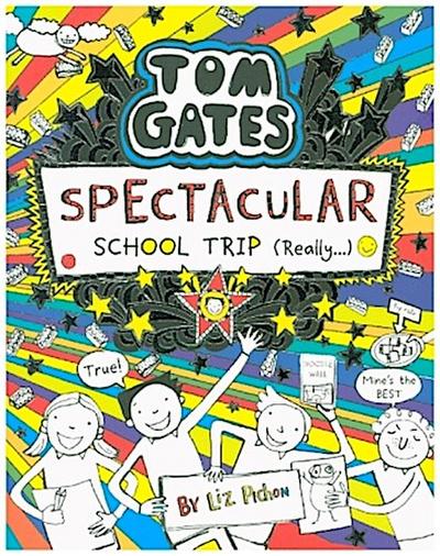 Tom Gates 17: Spectacular School Trip (Really.)