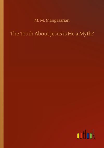 The Truth About Jesus is He a Myth?