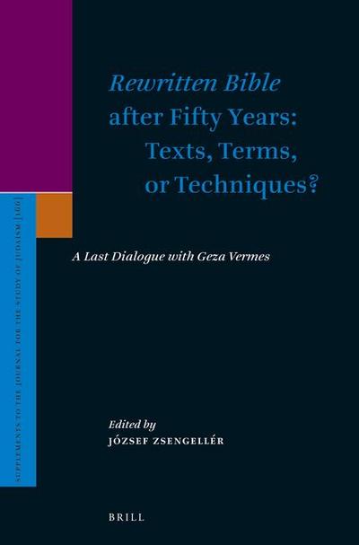 Rewritten Bible After Fifty Years: Texts, Terms, or Techniques?