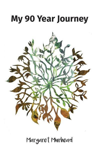 Muirhead, M: My 90 Year Journey