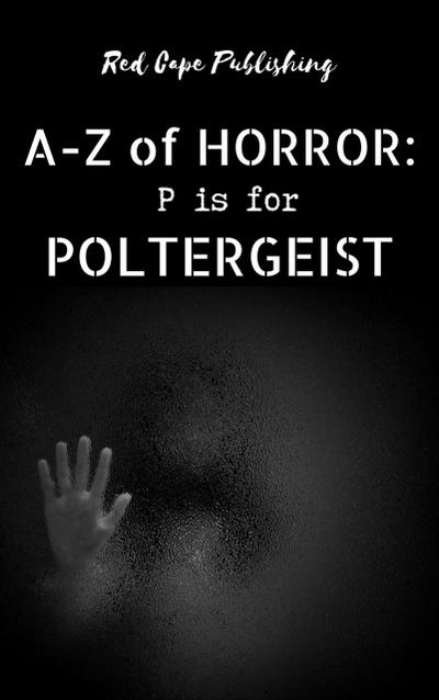 P is for Poltergeist (A-Z of Horror, #16)