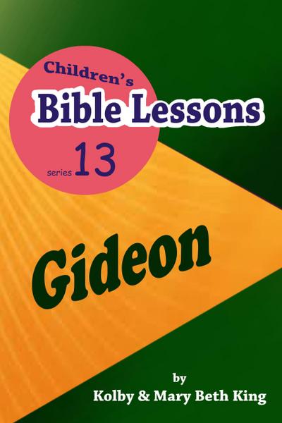 Children’s Bible Lessons: Gideon