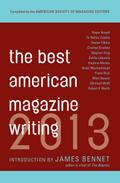 The Best American Magazine Writing 2013