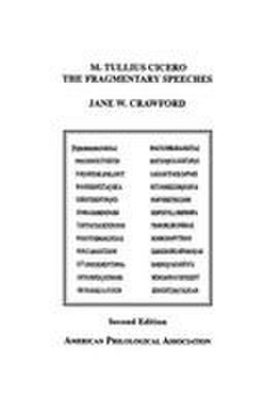 M. Tullius Cicero, the Fragmentary Speeches