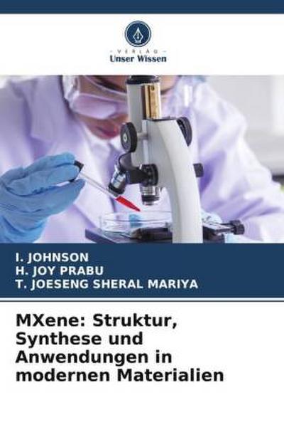 MXene: Struktur, Synthese und Anwendungen in modernen Materialien