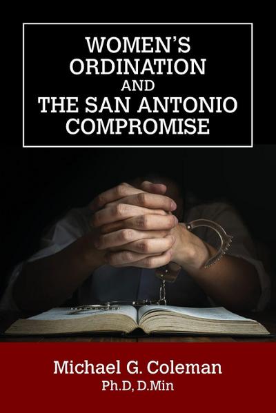 Women’s Ordination and the San Antonio Compromise