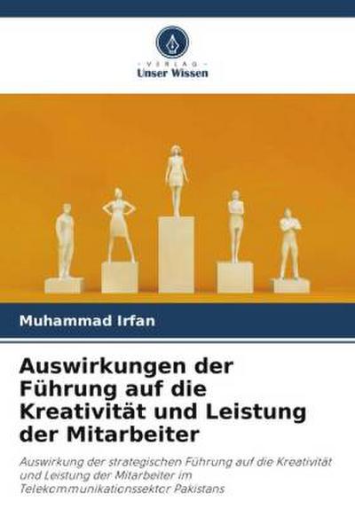 Auswirkungen der Führung auf die Kreativität und Leistung der Mitarbeiter