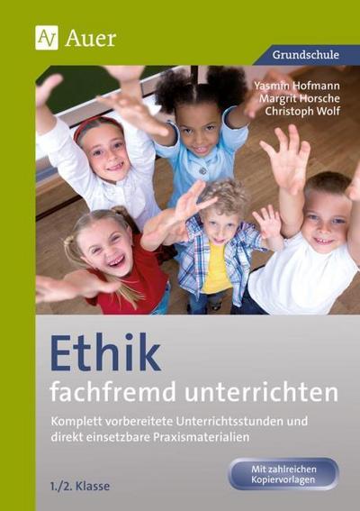 Ethik fachfremd unterrichten 1./2. Klasse