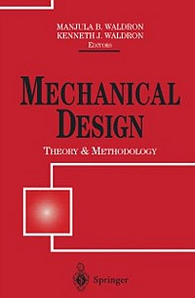 Mechanical Design: Theory and Methodology