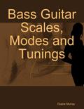 Bass Guitar Scales, Modes and Tunings