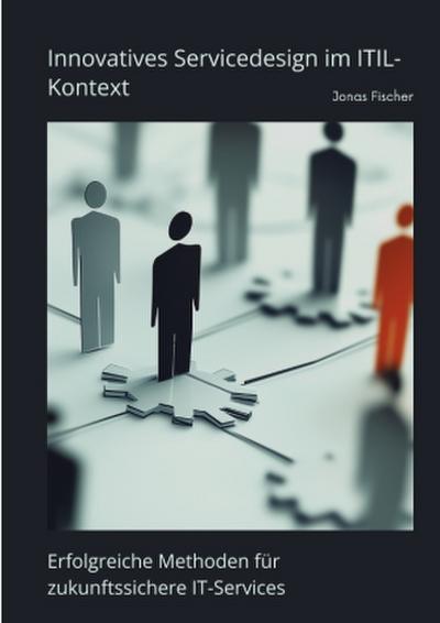 Innovatives Servicedesign  im  ITIL-Kontext