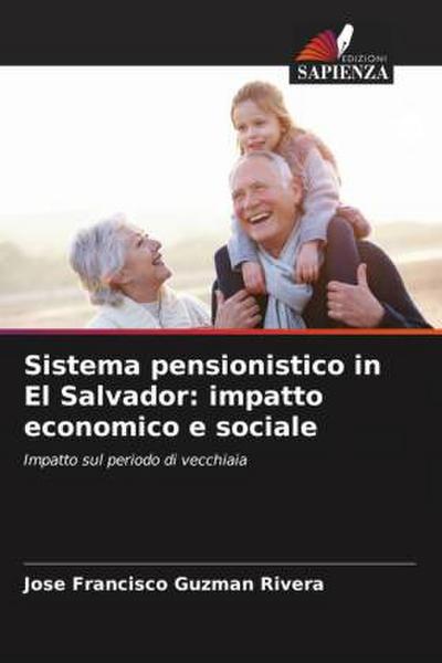Sistema pensionistico in El Salvador: impatto economico e sociale