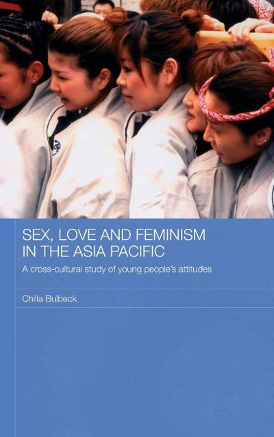 Sex, Love and Feminism in the Asia Pacific