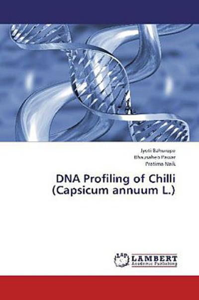 DNA Profiling of Chilli (Capsicum annuum L.)