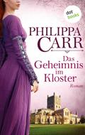 Das Geheimnis im Kloster: Die Töchter Englands - Band 1