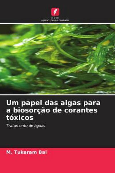 Um papel das algas para a biosorção de corantes tóxicos