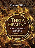 ThetaHealing® - A hiedelmek kiásása