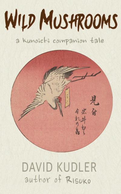 Wild Mushrooms (Kunoichi Companion Tales, #2.5)