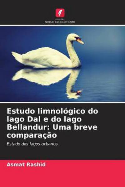 Estudo limnológico do lago Dal e do lago Bellandur: Uma breve comparação