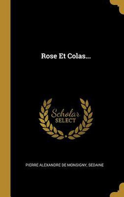 Rose Et Colas...