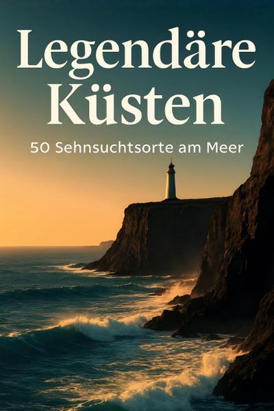 Legendäre Küsten