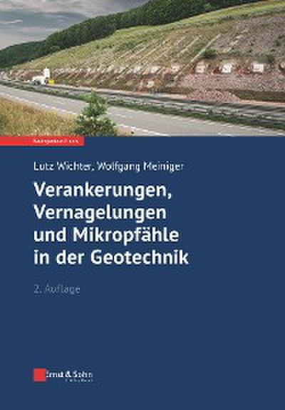 Verankerungen, Vernagelungen und Mikropfähle in der Geotechnik