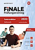 FiNALE Prüfungstraining / FiNALE Prüfungstraining Zentralabitur Nordrhein-Westfalen: Zentralabitur Nordrhein-Westfalen / Mathematik 2020