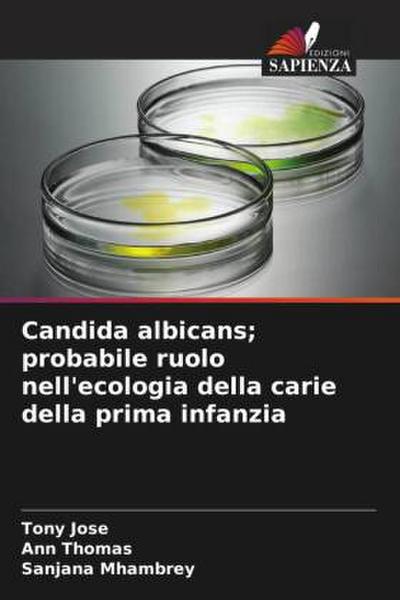 Candida albicans; probabile ruolo nell’ecologia della carie della prima infanzia