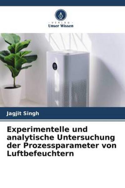 Experimentelle und analytische Untersuchung der Prozessparameter von Luftbefeuchtern