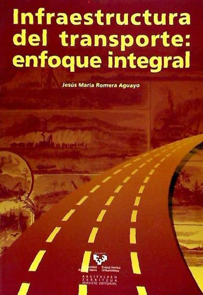 Infraestructura del transporte : enfoque integral