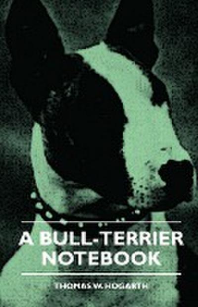 A Bull-Terrier Notebook