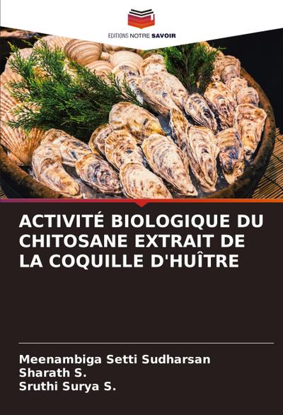 ACTIVITÉ BIOLOGIQUE DU CHITOSANE EXTRAIT DE LA COQUILLE D’HUÎTRE