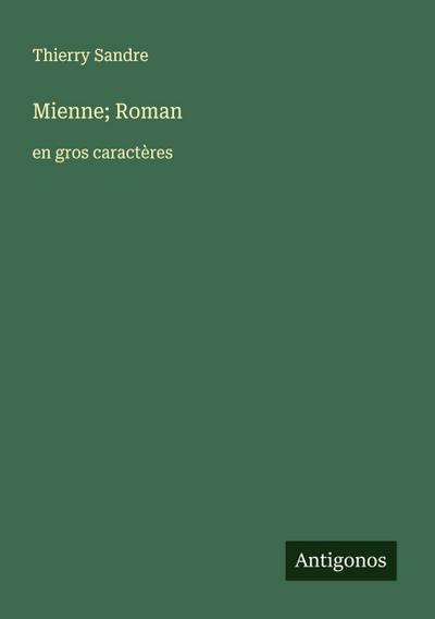 Mienne; Roman