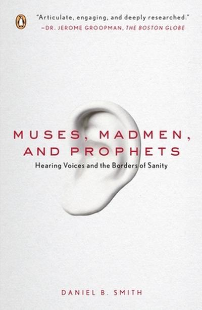 Muses, Madmen, and Prophets