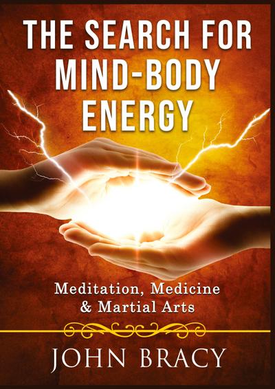 The Search for Mind-Body Energy
