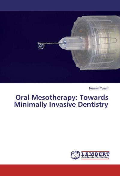 Oral Mesotherapy: Towards Minimally Invasive Dentistry