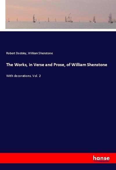 The Works, in Verse and Prose, of William Shenstone