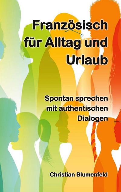 Französisch für Alltag und Urlaub