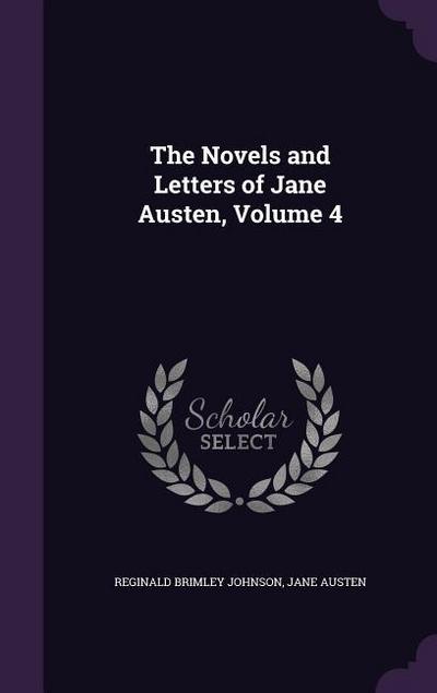 The Novels and Letters of Jane Austen, Volume 4