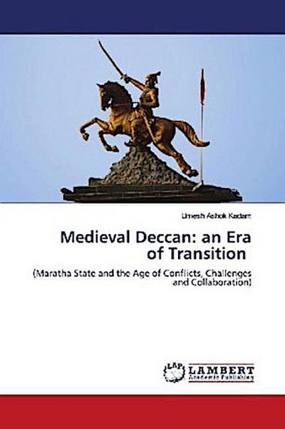 Medieval Deccan: an Era of Transition