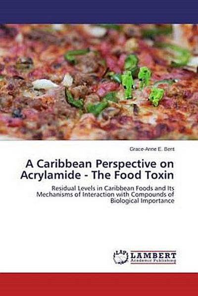 A Caribbean Perspective on Acrylamide - The Food Toxin